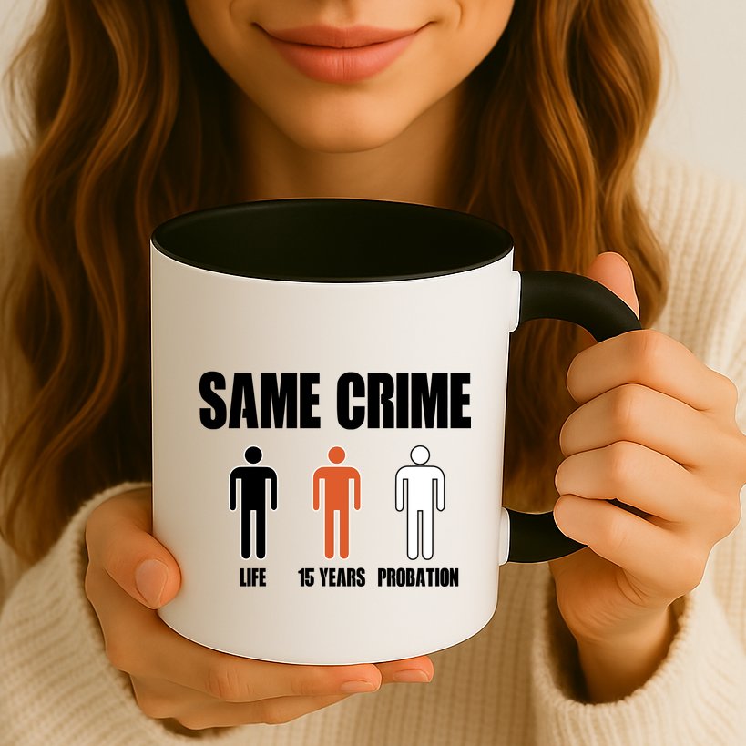 Same Crime Life 15 Years Probation Equality Mug