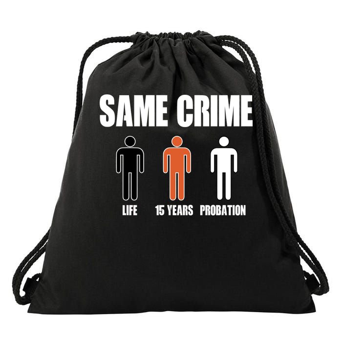 Same Crime Life 15 Years Probation Equality Drawstring Bag