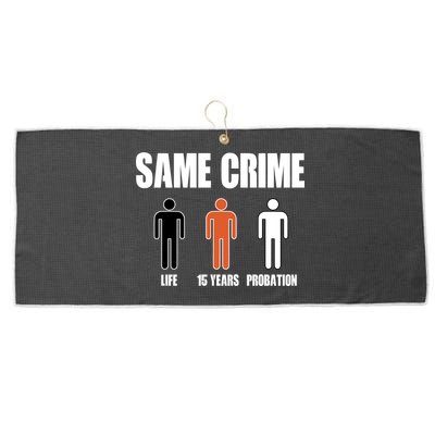 Same Crime Life 15 Years Probation Equality Large Microfiber Waffle Golf Towel