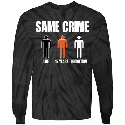 Same Crime Life 15 Years Probation Equality Tie-Dye Long Sleeve Shirt