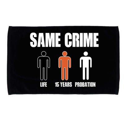 Same Crime Life 15 Years Probation Equality Microfiber Hand Towel