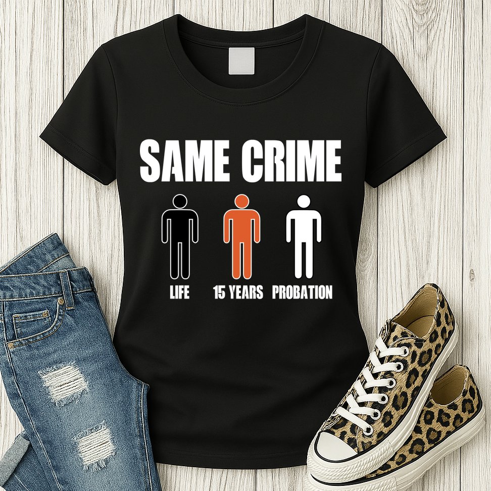Same Crime Life 15 Years Probation Equality Womens T-Shirt