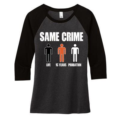 Same Crime Life 15 Years Probation Equality Women's Tri-Blend 3/4-Sleeve Raglan Shirt