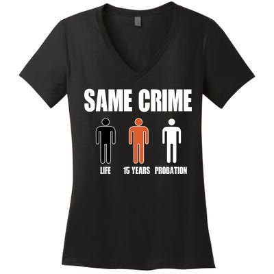 Same Crime Life 15 Years Probation Equality Women's V-Neck T-Shirt