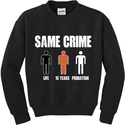Same Crime Life 15 Years Probation Equality Kids Sweatshirt