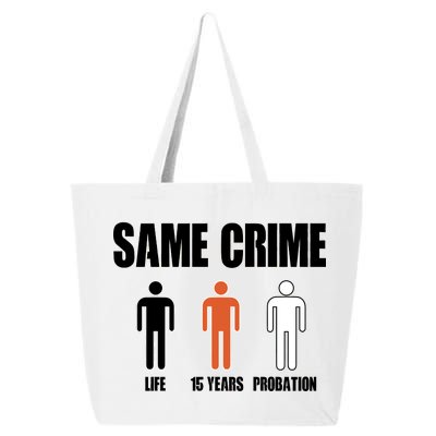 Same Crime Life 15 Years Probation Equality 25L Jumbo Tote