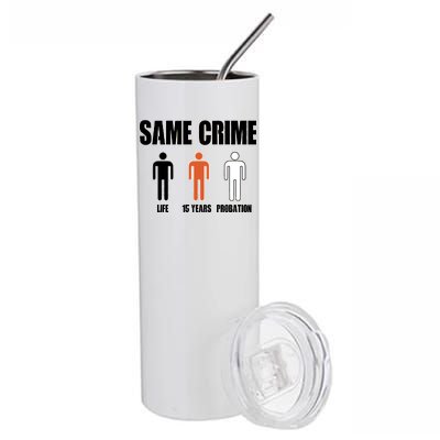 Same Crime Life 15 Years Probation Equality Stainless Steel Tumbler