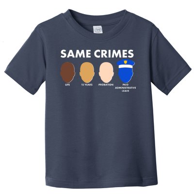 Same Crimes Black Lives Matter Toddler T-Shirt