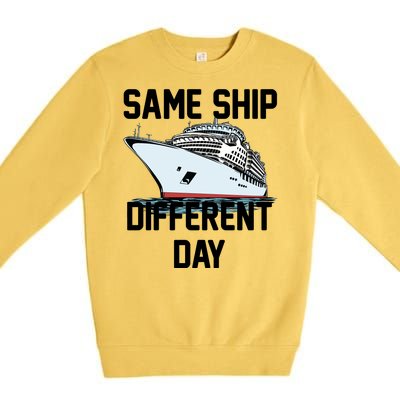 Same Ship Different Day Premium Crewneck Sweatshirt