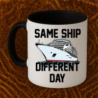 Same Ship Different Day Mug