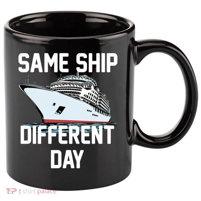 Same Ship Different Day 11oz C Handle Ceramic Mug