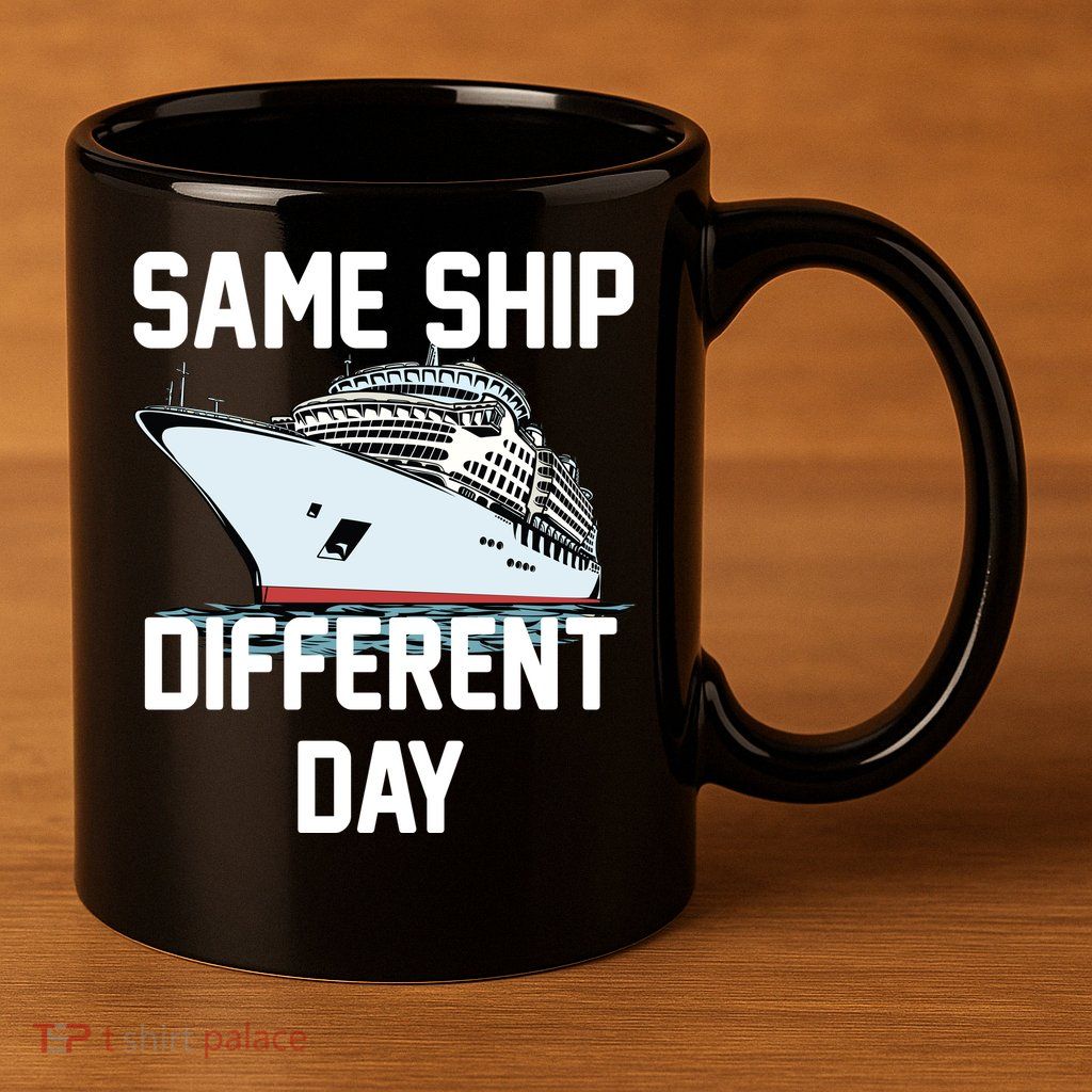 Same Ship Different Day 11oz C Handle Ceramic Mug