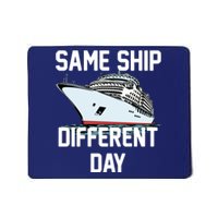 Same Ship Different Day Mousepad