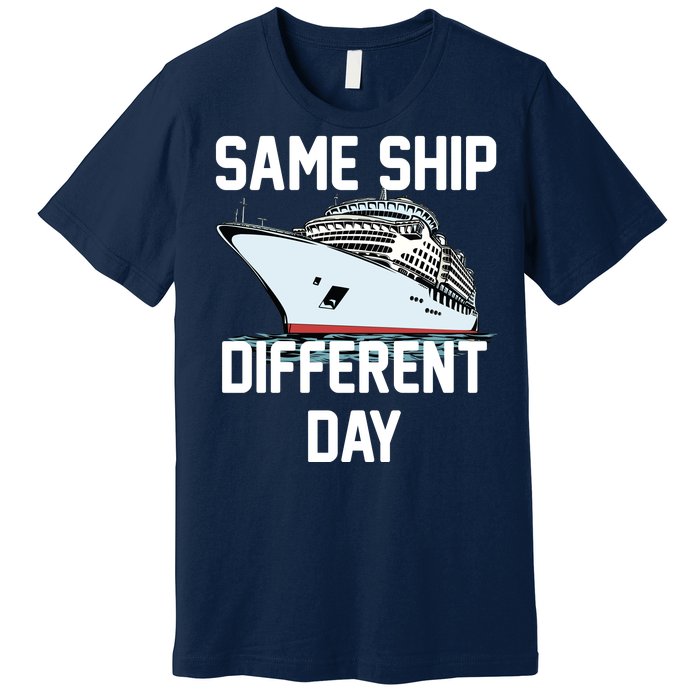 Same Ship Different Day Premium T-Shirt