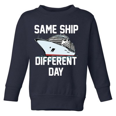 Same Ship Different Day Toddler Sweatshirt