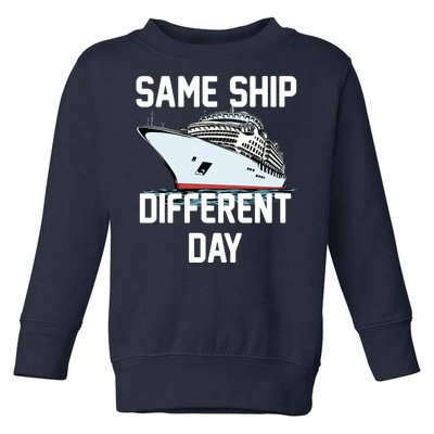 Same Ship Different Day Toddler Sweatshirt