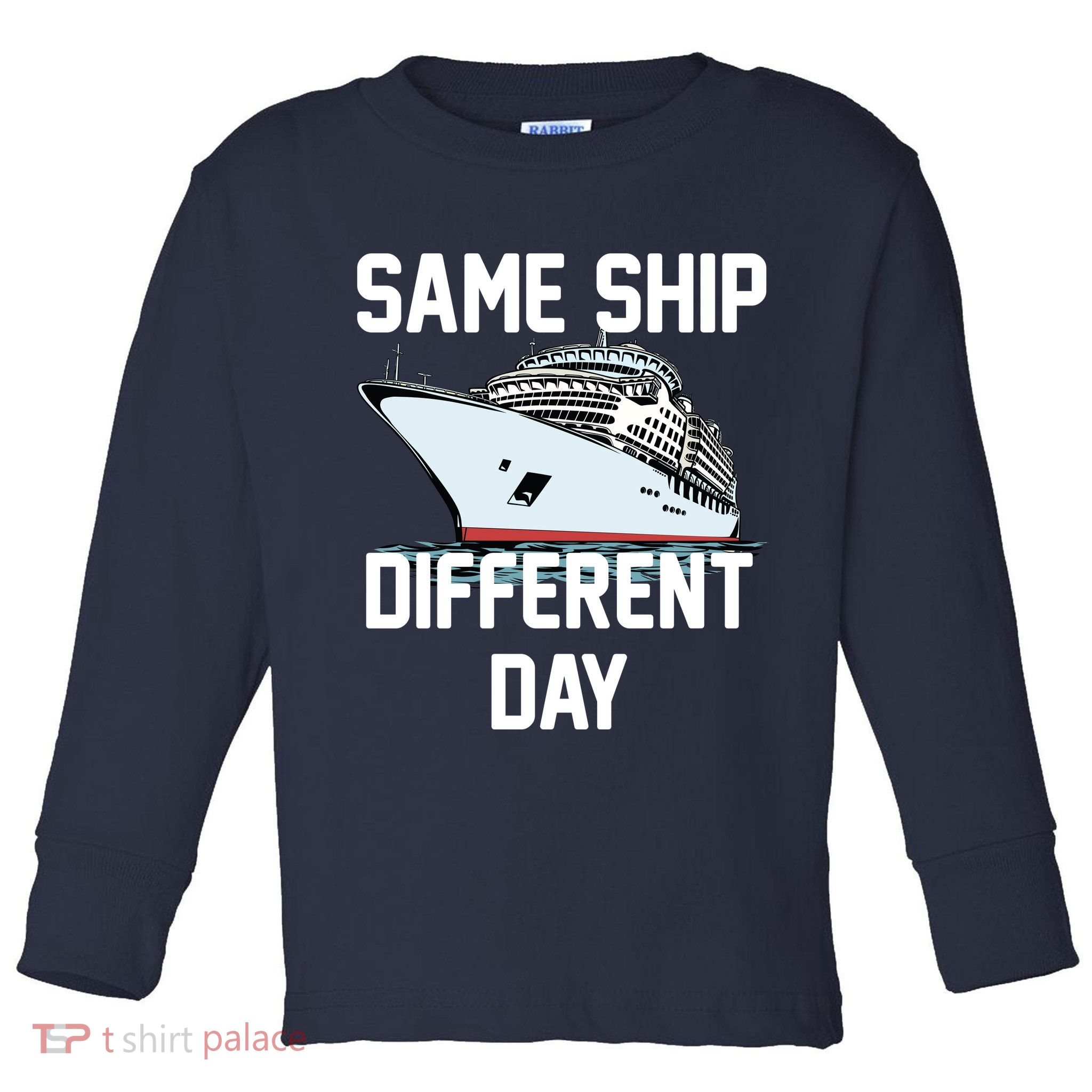Same Ship Different Day Toddler Long Sleeve Shirt