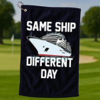 Same Ship Different Day Golf Towel