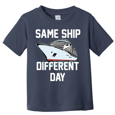 Same Ship Different Day Toddler T-Shirt