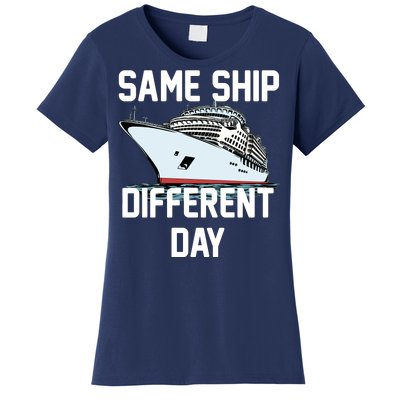 Same Ship Different Day Women's T-Shirt