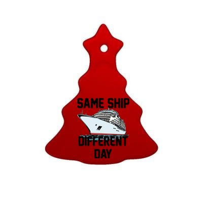 Same Ship Different Day Ceramic Tree Ornament