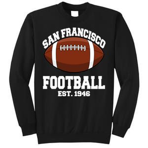 San Francisco Football Est. 1946 Sweatshirt