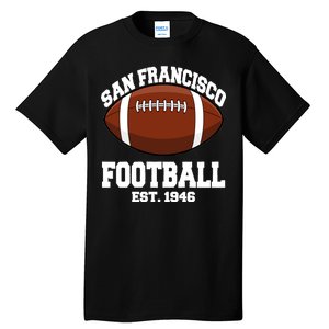 San Francisco Football Est. 1946 Tall T-Shirt