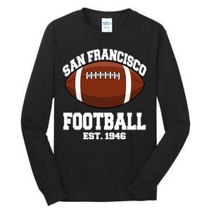 San Francisco Football Est. 1946 Tall Long Sleeve T-Shirt