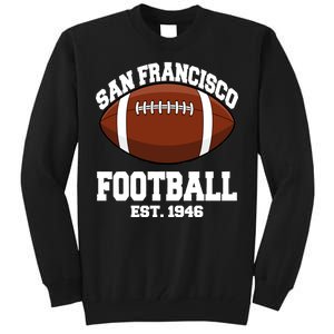 San Francisco Football Est. 1946 Tall Sweatshirt