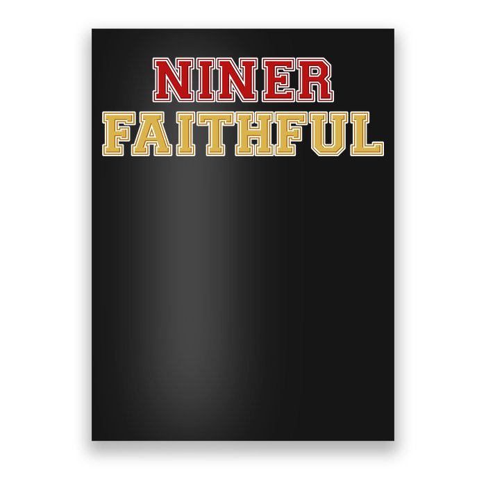 San Francisco Niner Faithful Poster