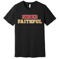 San Francisco Niner Faithful Premium T-Shirt