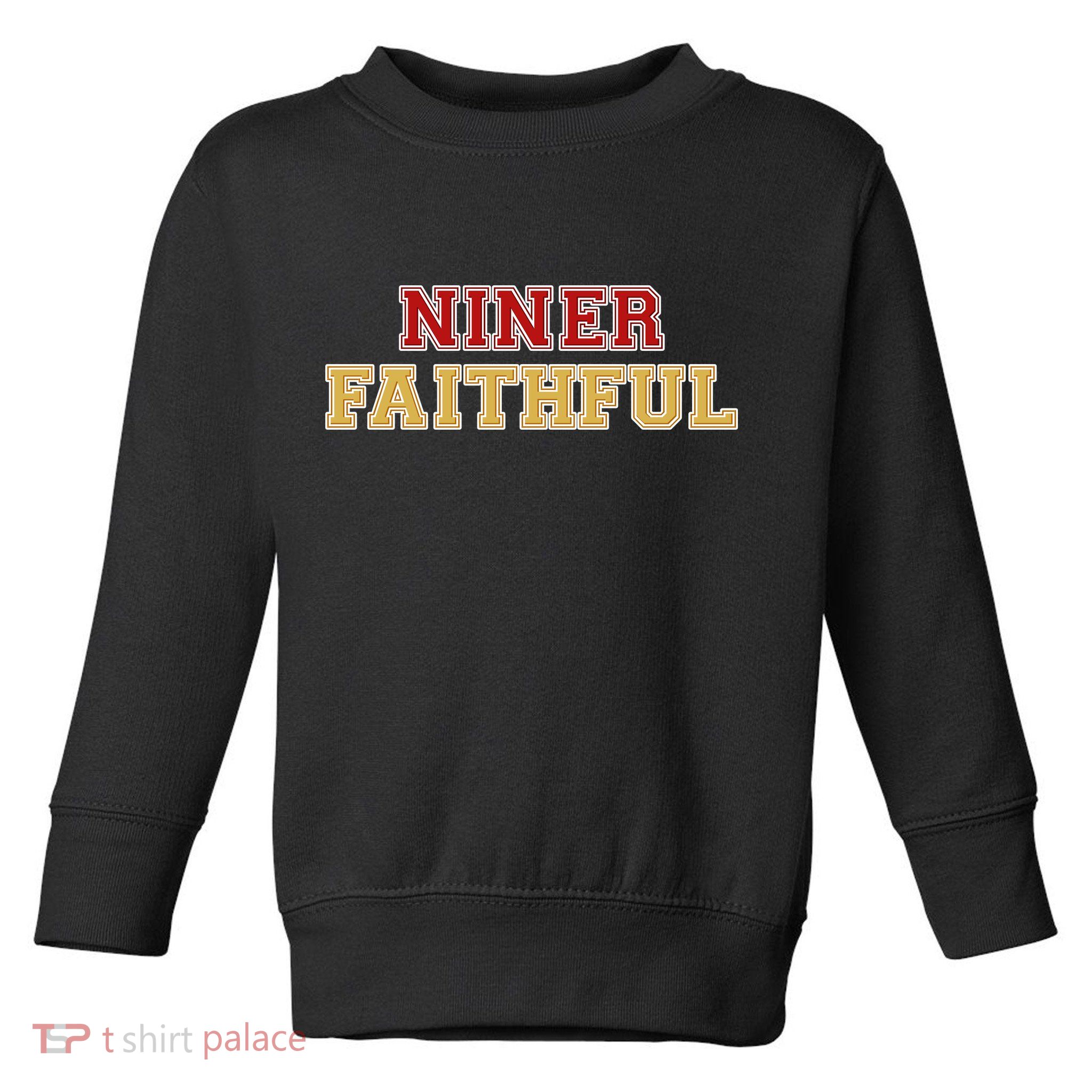 San Francisco Niner Faithful Toddler Sweatshirt