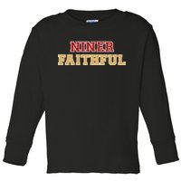 San Francisco Niner Faithful Toddler Long Sleeve Shirt