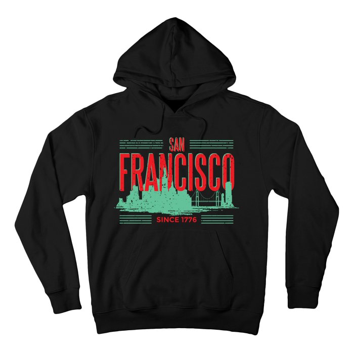 San Francisco Since 1776 Hoodie