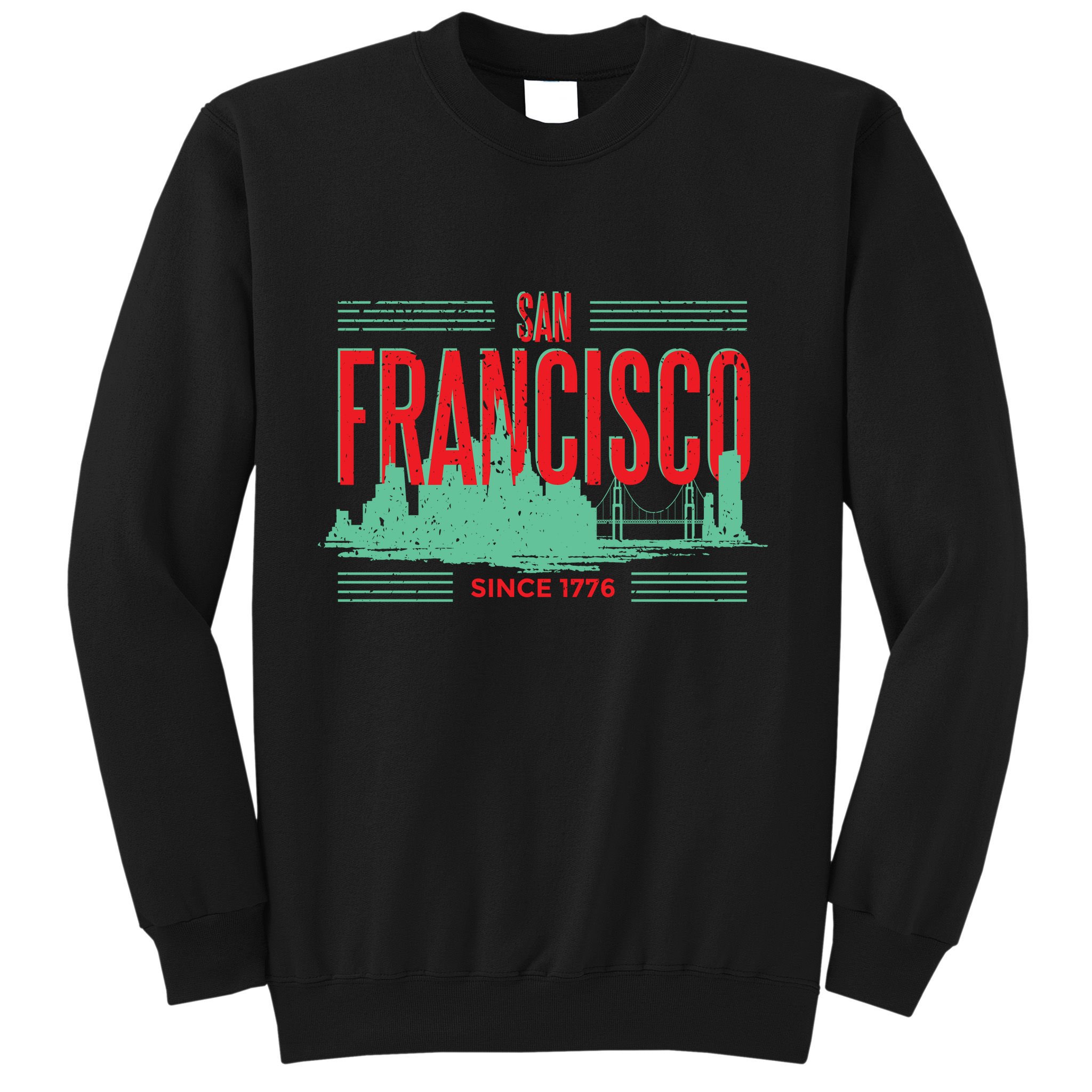 San Francisco Since 1776 Sweatshirt