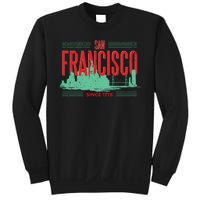 San Francisco Since 1776 Sweatshirt