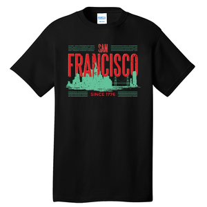 San Francisco Since 1776 Tall T-Shirt