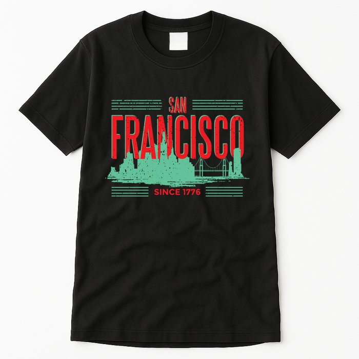 San Francisco Since 1776 Tall T-Shirt