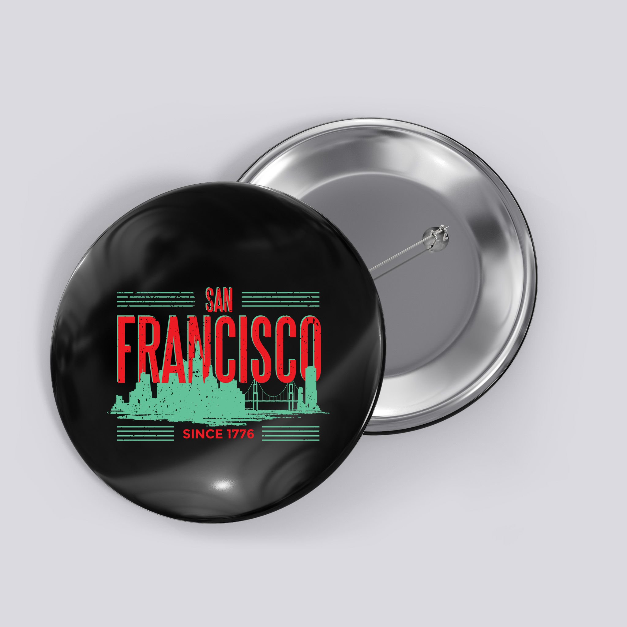 San Francisco Since 1776 Button