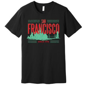 San Francisco Since 1776 Premium T-Shirt