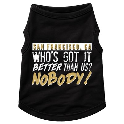 San Francisco Who's Got It Better Than Us Nobody Doggie Tank