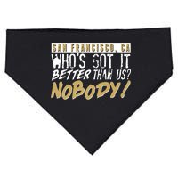 San Francisco Who's Got It Better Than Us Nobody USA-Made Doggie Bandana