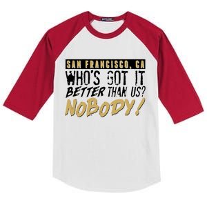 San Francisco Who's Got It Better Than Us Nobody Kids Colorblock Raglan Jersey