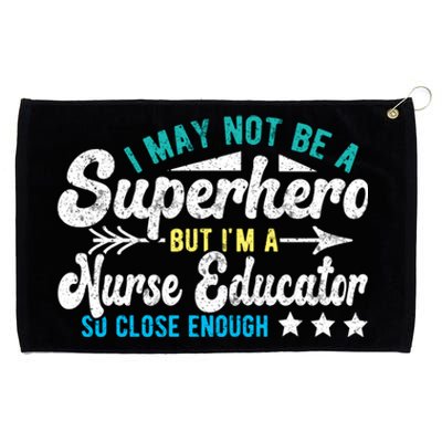 Superhero And Nurse Educator Gift Grommeted Golf Towel