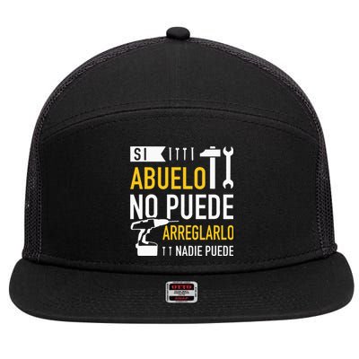 Si Abuelo No Puede Arreglarlo Nadie Puede Para Día Del Padre 7 Panel Mesh Trucker Snapback Hat