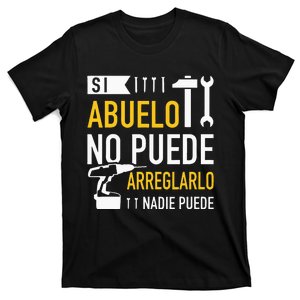 Si Abuelo No Puede Arreglarlo Nadie Puede Para Día Del Padre T-Shirt