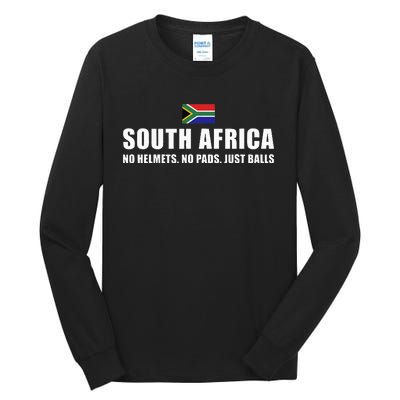 South Africa No Helmets No Pads Just Balls South Africa Rugb Tall Long Sleeve T-Shirt