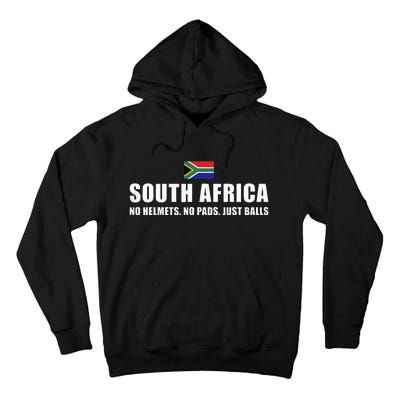 South Africa No Helmets No Pads Just Balls South Africa Rugb Tall Hoodie