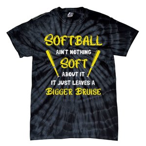 Softball AinT Nothing Soft About It Funny Softball Player Tie-Dye T-Shirt