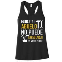 Si Abuelo No Puede Arreglarlo Nadie Puede Para Día Del Padre Women's Racerback Tank